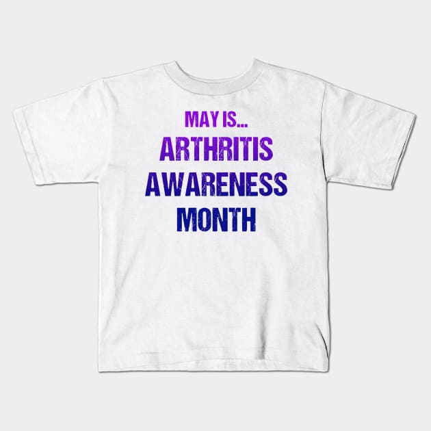 May Is Arthritis Awareness Month Text Based Design in Blue and Purple Kids T-Shirt by designs4days